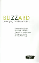Load image into Gallery viewer, BLIZZARD: Emerging Northern Artists