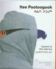 Load image into Gallery viewer, Itee Pootoogook: Hymns to the Silence
