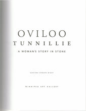 Load image into Gallery viewer, Oviloo Tunnillie: A Woman’s Story in Stone