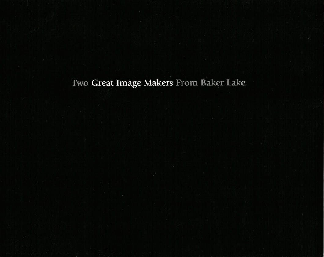 Two Great Image Makers from Baker Lake