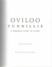 Load image into Gallery viewer, Oviloo Tunnillie: A Woman’s Story in Stone
